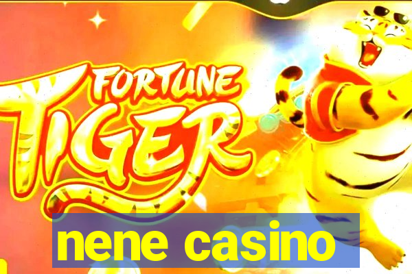 nene casino